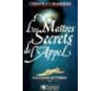 Les maitres secrets de l'appel - Charles-Emmanuel Charriere - Pygmalion - broché - Livre