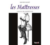 Les maitresses : Leçons de prédatrices - Xavier Duvet - Tabou - cartonné - Bande dessinée