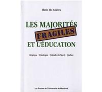 Les majorités fragiles et l'éducation Marie Mc Andrew (Auteur)