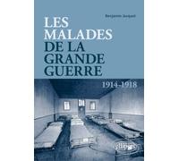 Les malades de la Grande Guerre