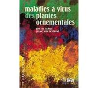 les maladies à virus des plantes ornementales Albouy, Josette , Devergne, Jean-Claude (Auteur)