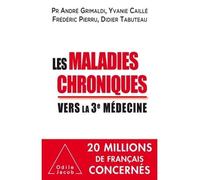 Les Maladies chroniques Vers la troisième médecine - André Grimaldi - Odile Jacob - broché - Guide