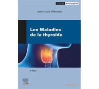 Les Maladies de la thyroïde - Jean-Louis Wemeau - Elsevier Masson - broché - Etude