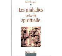 Les maladies de la vie spirituelle Daniel Bourguet (Auteur)