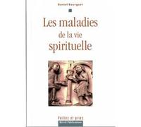 Les maladies de la vie spirituelle Daniel Bourguet (Auteur)