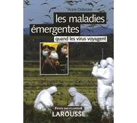 Les Maladies Émergentes - Quand Les Virus Voyagent