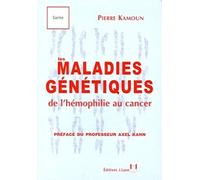 Les maladies genetiques de l'hemophilie au cancer