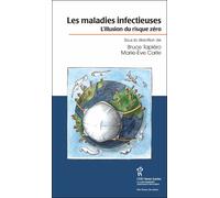 Les maladies infectieuses : l'illusion du risque zéro - Bruce Tapiero - Hopital Sainte-Justine - broché - Etude