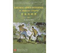 Les maladies internes en médecine chinoise: Tome 1