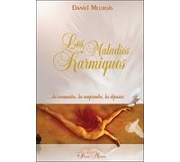 Les Maladies Karmiques - Les Reconnaître, Les Comprendre, Les Dépasser