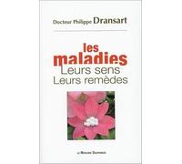 Les maladies - Leurs sens - Leurs remèdes