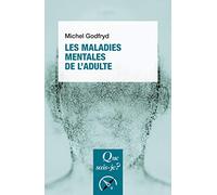 Les maladies mentales de l'adulte