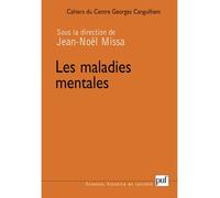 Les maladies mentales Les Cahiers du Centre Georges Canguilhem, n°2 - Jean-Noël Missa - Puf - broché - Essai