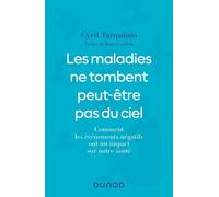 Les Maladies Ne Tombent Peut-Être Pas Du Ciel - Comment Les Événements Négatifs Ont Un Impact Sur Notre Santé
