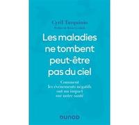 Les Maladies Ne Tombent Peut-Être Pas Du Ciel - Comment Les Événements Négatifs Ont Un Impact Sur Notre Santé