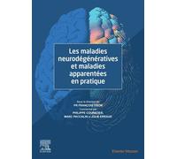 Les maladies neurodégénératives et maladies apparentées en pratique Et Maladies Apparent En Pratiq - François Tison - Elsevier Masson - broché - Scolaire / Universitaire