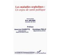 Les maladies orphelines Un enjeu de sante publique - Dominique Paillé - L'harmattan - broché - Beau livre
