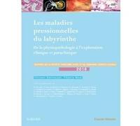 Les maladies pressionnelles du labyrinthe Vincent Darrouzet (Auteur), Thierry Mom (Auteur)