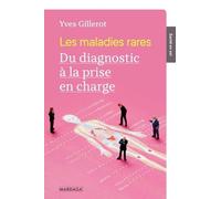 Les Maladies Rares - Du Diagnostic À La Prise En Charge