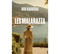 Les Malarazza Ugo Barbara (Auteur), Romane Lafore (Traduction)