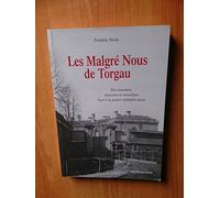 Les Malgré-Nous de Torgau: Des insoumis alsaciens et mosellans face à la justice militaire nazie