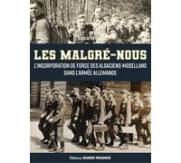 Les "Malgré-nous", l'incorporation de force des Alsaciens-Mosellans