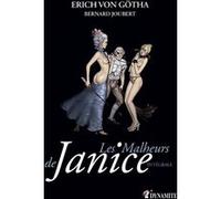 Les Malheurs de Janice - Intégrale Erich von Gotha (Auteur), Bernard Joubert (Auteur)