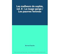 Les malheurs de sophie, vol. 8 : Le rouge-gorge / Les pauvres femmes