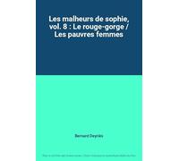 Les malheurs de sophie, vol. 8 : Le rouge-gorge / Les pauvres femmes