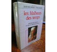 Les Malheurs des temps: Histoire des fléaux et des calamités en France