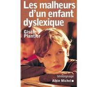 Les malheurs d'un enfant dyslexique