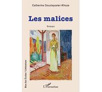 Catherine Dousteyssier-Khoze – Les malices – Roman – Broché – L'Harmattan