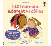 Les mamans adorent les câlins – Mon livre des câlins – Dès 1 an – Usborne