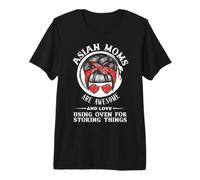Les Mamans asiatiques sont géniales et adorent Utiliser Le Four pour Ranger des Choses T-Shirt Haut de Gamme