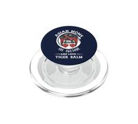 Les Mamans asiatiques sont géniales et Aiment Le baume du Tigre, fête des mères drôle PopSockets PopGrip pour MagSafe