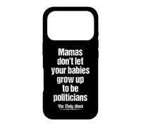 Les Mamans ne laissent Pas Leurs bébés Grandir pour Devenir des politiciens Coque pour iPhone 17 Pro