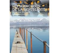 Les Manchots de la République. Un an aux Kerguelen (3)