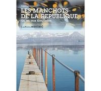 Les Manchots de la République. Un an aux Kerguelen Yann Libessart (Auteur), Isabelle Autissier (Préface)
