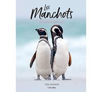 Les manchots: Fascinants et attachants
