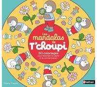 Les mandalas de T'choupi - 50 coloriages pour favoriser le calme et la concentration - Dès 3 ans