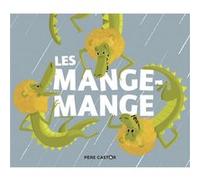 Les Mange-Mange Madeleine Brunelet (Auteur), Madeleine Brunelet (Illustration), Zemanel (Auteur)