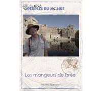 Les mangeurs de brise - Frédéric Garouste - Peuples Du Monde - broché - Récit