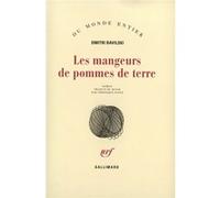 Les Mangeurs de pommes de terre - Dmitri Bavilski - Gallimard - broché - Roman