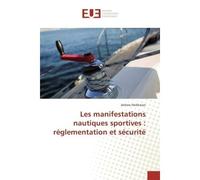 Les manifestations nautiques sportives : réglementation et sécurité - Jérôme Heilikman - Universitaires Europeennes - broché - Livre