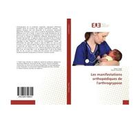 Les manifestations orthopédiques de l'arthrogrypose - Moez Trigui - Universitaires Europeennes - broché - Essai