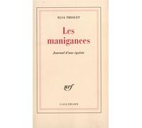 Les Manigances - Journal d'une égoïste - Elsa Triolet - Gallimard - Livre