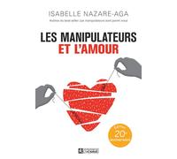 Les manipulateurs et l'amour - Isabelle Nazare-Aga - L'homme Eds De - broché - Essai