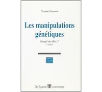 Les Manipulations Genetiques - Jusqu'ou Aller ? 2eme Edition