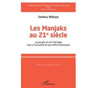 Les Manjaks au 21e siècle: Le peuple et son héritage face à l'actualité et aux défis historiques