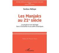 Les Manjaks au 21e siècle Seckou Ndiaye (Auteur)